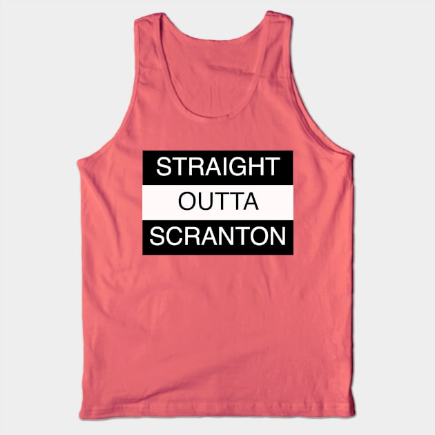 Straight Outta Scranton Tank Top by FieryAries